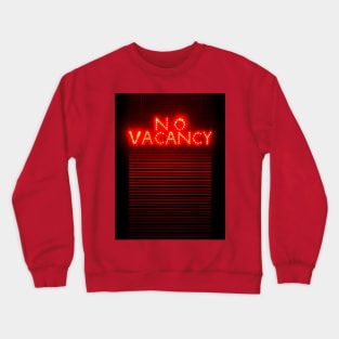 No Vacancy Sign in Red Crewneck Sweatshirt